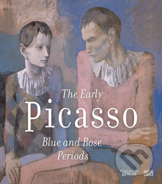 Kniha: The Early Picasso (Hatje Cantz). Hatje Cantz, 2019 Kniha: The Early Picasso (Hatje Cantz). Hatje Cantz, 2019