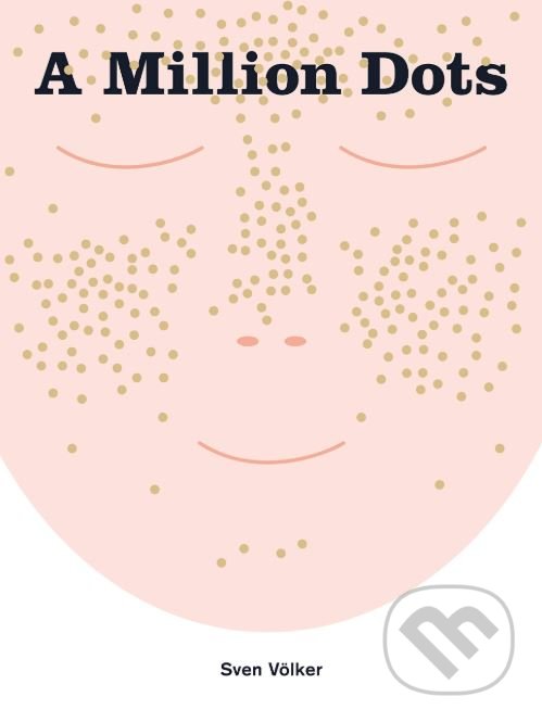 Kniha: Million Dots (Sven Volker). Cicada, 2019 Kniha: Million Dots (Sven Volker). Cicada, 2019