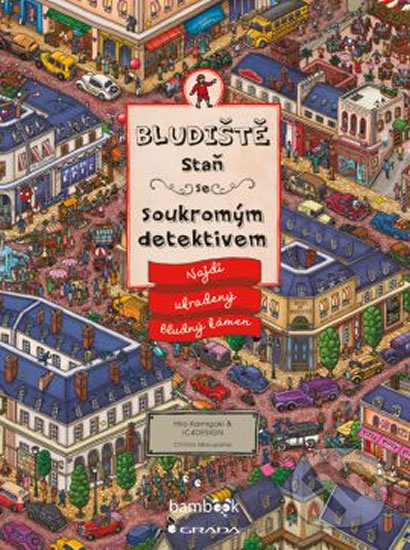 Kniha: Bludiště 1: Staň se soukromým detektivem - Najdi ukradený bludný kámen (Hiro Kamigaki). Bambook, 2015 Kniha: Bludiště 1: Staň se soukromým detektivem - Najdi ukradený bludný kámen (Hiro Kamigaki). Bambook, 2015