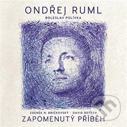 Hudební CD: Ondřej Ruml: Zapomenutý Příběh (Warner Music). Warner Music, 2018 Hudební CD: Ondřej Ruml: Zapomenutý Příběh (Warner Music). Warner Music, 2018