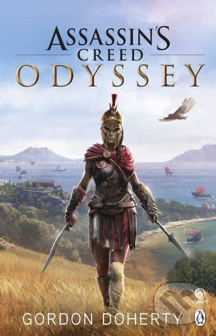 Kniha: Assassin's Creed Odyssey (Gordon Doherty). Penguin Books, 2018 Kniha: Assassin's Creed Odyssey (Gordon Doherty). Penguin Books, 2018