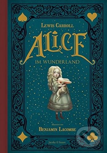 Kniha: Alice im Wunderland (Lewis Carroll). Jacoby & Stuart, 2016 Kniha: Alice im Wunderland (Lewis Carroll). Jacoby & Stuart, 2016