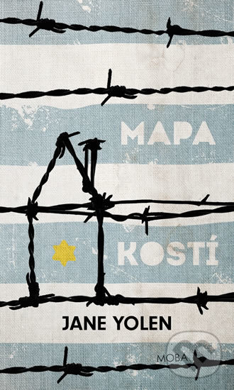 Kniha: Mapa kostí (Jane Yolen). Moba, 2019 Kniha: Mapa kostí (Jane Yolen). Moba, 2019