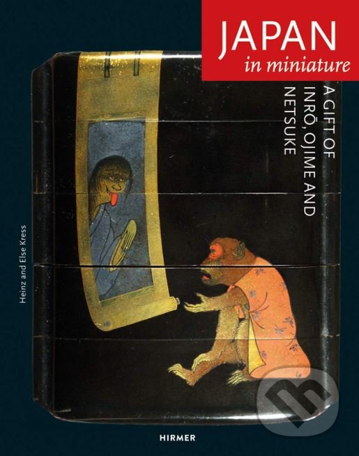Kniha: Japan in Miniature (Hirmer). Hirmer, 2019 Kniha: Japan in Miniature (Hirmer). Hirmer, 2019
