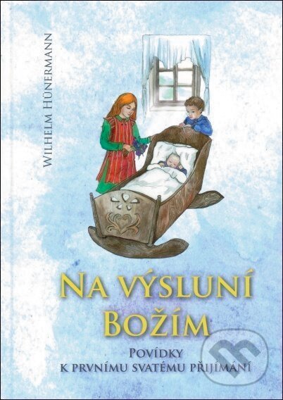 Kniha: Na výsluní Božím (Wilhelm Hünermann). Martin Leschinger-FLÉTNA, 2018 Kniha: Na výsluní Božím (Wilhelm Hünermann). Martin Leschinger-FLÉTNA, 2018