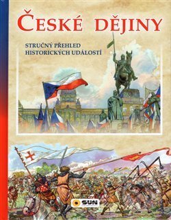 Kniha: České dějiny (SUN). SUN, 2019 Kniha: České dějiny (SUN). SUN, 2019