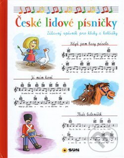 Kniha: České lidové písničky (SUN). SUN, 2019 Kniha: České lidové písničky (SUN). SUN, 2019