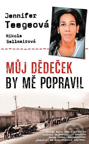 E-kniha: Můj dědeček by mě popravil (Nikola Sellmair). Grada E-kniha: Můj dědeček by mě popravil (Nikola Sellmair). Grada