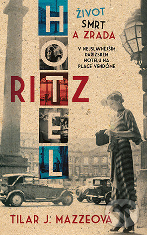 E-kniha: Hotel Ritz (Tillar J. Maze). Grada, 2015 E-kniha: Hotel Ritz (Tillar J. Maze). Grada, 2015