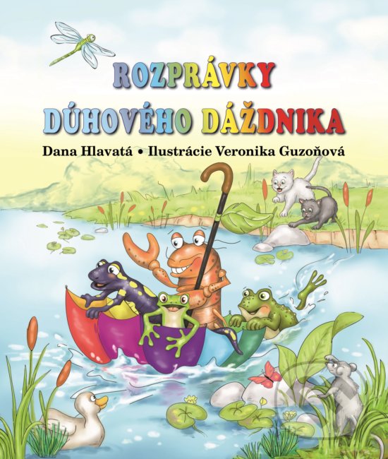 Kniha: Rozprávky dúhového dáždnika (Dana Hlavatá). Fortuna Libri, 2019 Kniha: Rozprávky dúhového dáždnika (Dana Hlavatá). Fortuna Libri, 2019