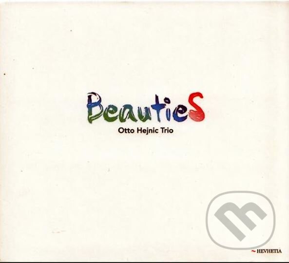 Hudební CD: Otto Hejnic Trio: Beauties (Hevhetia). Hevhetia, 2018 Hudební CD: Otto Hejnic Trio: Beauties (Hevhetia). Hevhetia, 2018