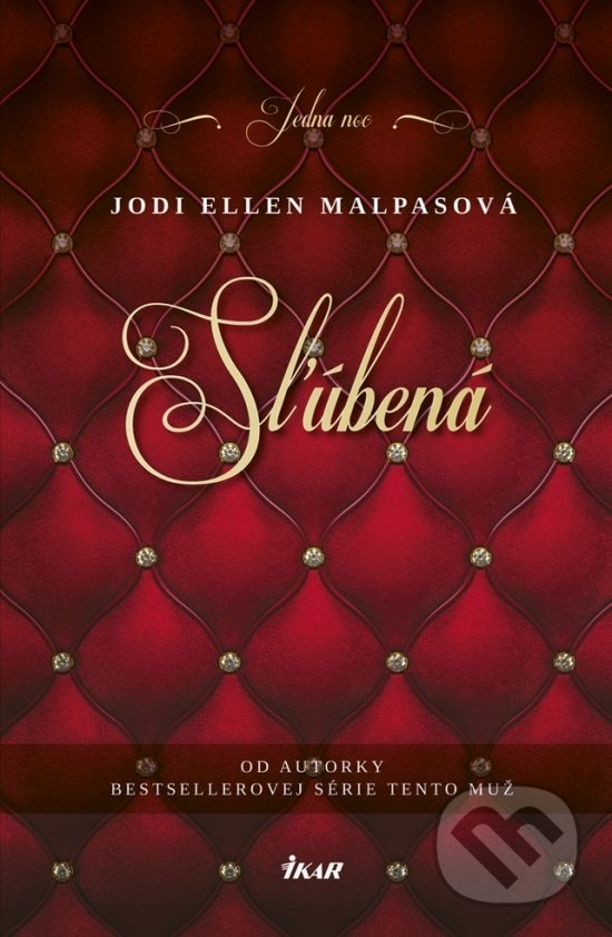 Kniha: Sľúbená (Jodi Ellen Malpas). Ikar, 2019 Kniha: Sľúbená (Jodi Ellen Malpas). Ikar, 2019