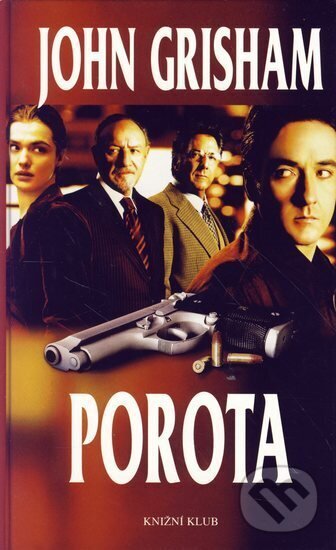 Kniha: Porota (John Grisham). Knižní klub, 2007 Kniha: Porota (John Grisham). Knižní klub, 2007