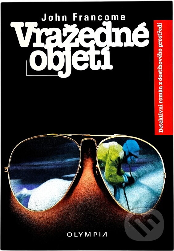 Kniha: Vražedné objetí (John Francome). , 1998 Kniha: Vražedné objetí (John Francome). , 1998