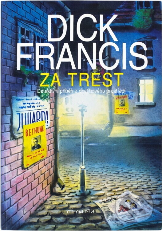 Kniha: Za trest (Dick Francis). Olympia, 2002 Kniha: Za trest (Dick Francis). Olympia, 2002