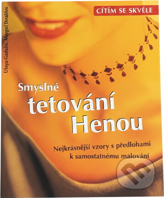 Kniha: Smyslné tetování Henou (Ibrahim, Margot Gadalla, Ulaya a Ulaya Gadalla; Margot Ibrahim). , 2001 Kniha: Smyslné tetování Henou (Ibrahim, Margot Gadalla, Ulaya a Ulaya Gadalla; Margot Ibrahim). , 2001