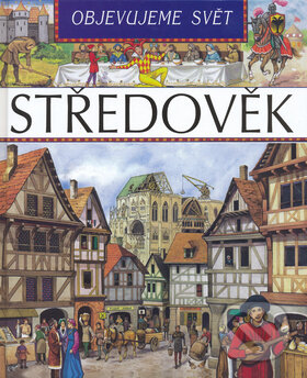 Kniha: Středověk (Christine Sagnierová). Librex, 2006 Kniha: Středověk (Christine Sagnierová). Librex, 2006