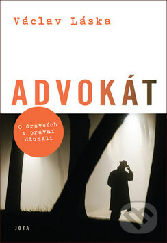Kniha: Advokát (Václav Láska). Jota, 2008 Kniha: Advokát (Václav Láska). Jota, 2008