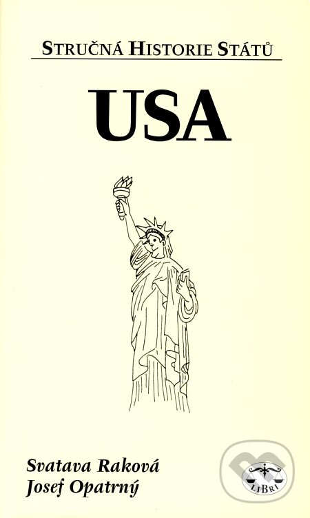 Kniha: USA (Josef Opatrný a Svatava Raková). Libri, 2003 Kniha: USA (Josef Opatrný a Svatava Raková). Libri, 2003