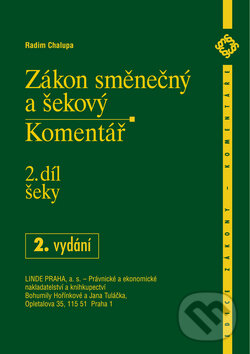 Kniha: Zákon směnečný a šekový - 2. díl, šeky (Radim Chalupa). Linde, 2008 Kniha: Zákon směnečný a šekový - 2. díl, šeky (Radim Chalupa). Linde, 2008