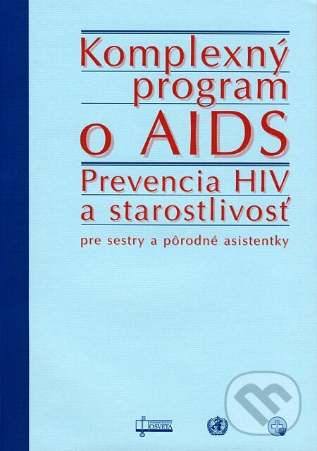 Kniha: Komplexný program o AIDS (Osveta). Osveta, 1998 Kniha: Komplexný program o AIDS (Osveta). Osveta, 1998