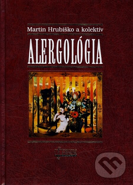 Kniha: Alergológia (Martin Hrubiško a kolektív). Osveta, 2003 Kniha: Alergológia (Martin Hrubiško a kolektív). Osveta, 2003