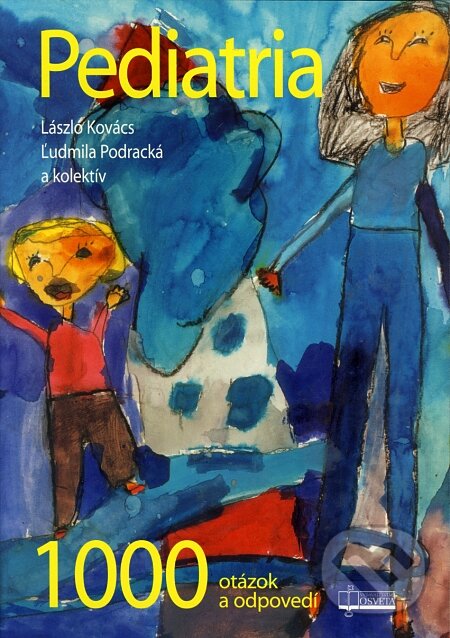 Kniha: Pediatria (László Kovács, Ľudmila Podracká a kolektiv). Osveta, 2003 Kniha: Pediatria (László Kovács, Ľudmila Podracká a kolektiv). Osveta, 2003