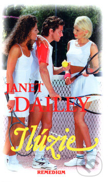 Kniha: Ilúzie (Janet Dailey). Remedium Kniha: Ilúzie (Janet Dailey). Remedium