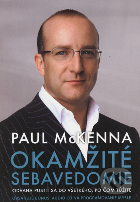 Kniha: Okamžité sebavedomie (Paul McKenna). Eastone Books, 2008 Kniha: Okamžité sebavedomie (Paul McKenna). Eastone Books, 2008