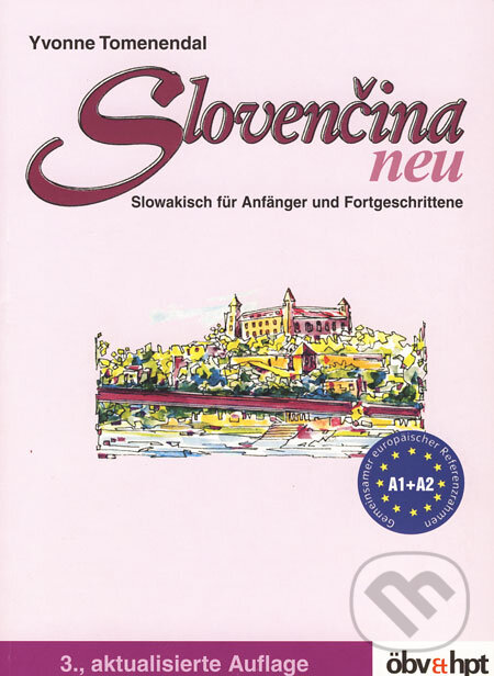 Kniha: Slovenčina neu (Yvonne Tomenendal). öbv & hpt, 2005 Kniha: Slovenčina neu (Yvonne Tomenendal). öbv & hpt, 2005