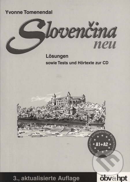 Kniha: Slovenčina - Lösungen (Yvonne Tomenendal). öbv & hpt, 2003 Kniha: Slovenčina - Lösungen (Yvonne Tomenendal). öbv & hpt, 2003