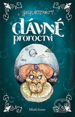 Kniha: Dávné proroctví (Paul Stewart). Mladá fronta, 2008 Kniha: Dávné proroctví (Paul Stewart). Mladá fronta, 2008