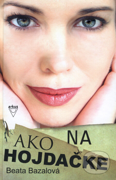 Kniha: Ako na hojdačke (Bea Bazalová). Arkus, 2008 Kniha: Ako na hojdačke (Bea Bazalová). Arkus, 2008