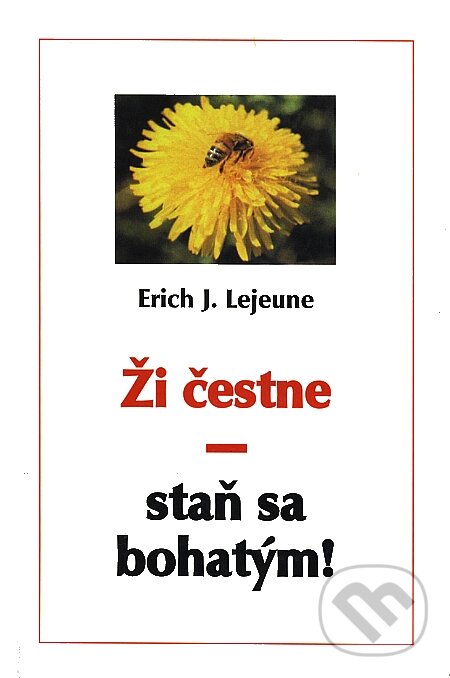 Kniha: Ži čestne - staň sa bohatým (Slovo). Slovo, 1998 Kniha: Ži čestne - staň sa bohatým (Slovo). Slovo, 1998
