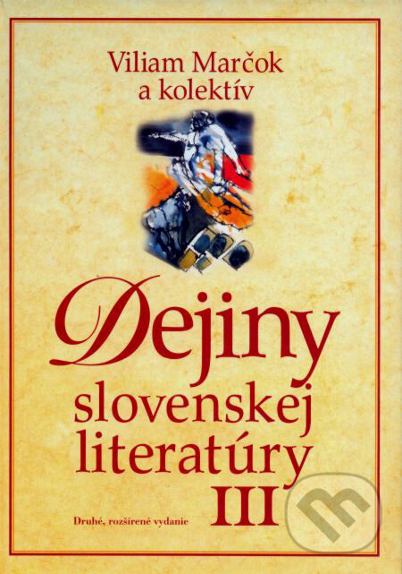 Kniha: Dejiny slovenskej literatúry III (Viliam Marčok a kolektív). Slovenské literárne centrum, 2006 Kniha: Dejiny slovenskej literatúry III (Viliam Marčok a kolektív). Slovenské literárne centrum, 2006