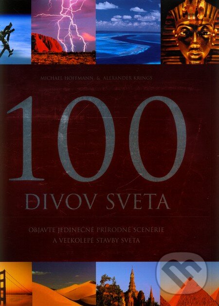 Kniha: 100 divov sveta (Slovart). Slovart, 2008 Kniha: 100 divov sveta (Slovart). Slovart, 2008