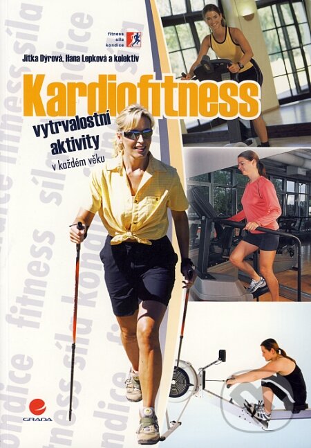 Kniha: Kardiofitness (Grada). Grada, 2008 Kniha: Kardiofitness (Grada). Grada, 2008