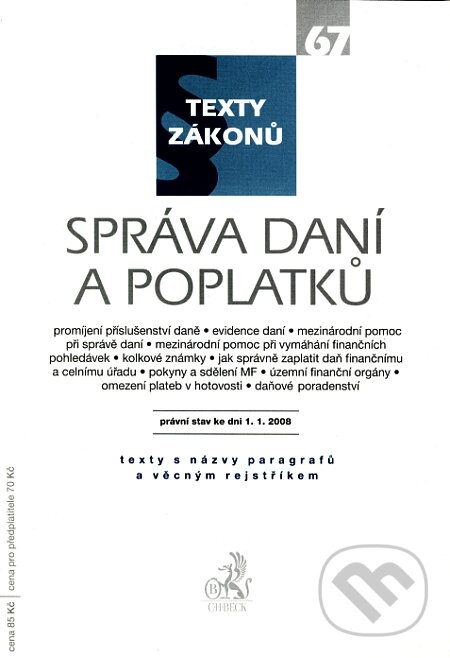 Kniha: Správa daní a poplatků (C. H. Beck). C. H. Beck, 2008 Kniha: Správa daní a poplatků (C. H. Beck). C. H. Beck, 2008