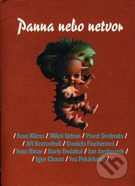 Kniha: Panna nebo netvor (Ivan Klíma a kolektiv). Listen, 2004 Kniha: Panna nebo netvor (Ivan Klíma a kolektiv). Listen, 2004