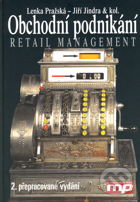 Kniha: Obchodní podnikání (Jiří Jindra, Lenka Pražská a kolektív). Management Press, 2002 Kniha: Obchodní podnikání (Jiří Jindra, Lenka Pražská a kolektív). Management Press, 2002
