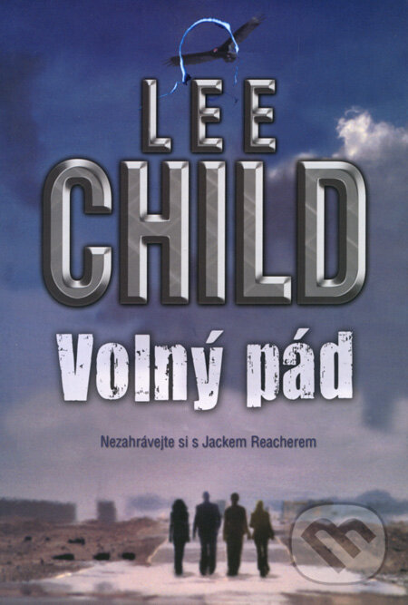 Kniha: Volný pád (Lee Child). BB/art, 2008 Kniha: Volný pád (Lee Child). BB/art, 2008