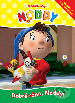 Kniha: Dobré ráno, Noddy! (Egmont SK). Egmont SK, 2008 Kniha: Dobré ráno, Noddy! (Egmont SK). Egmont SK, 2008