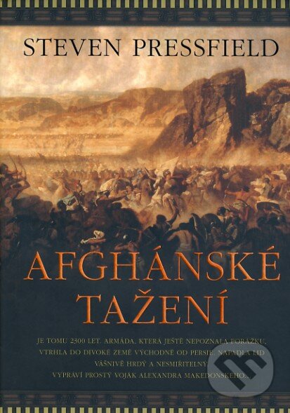 Kniha: Afghánské tažení (Steven Pressfield). BB/art, 2008 Kniha: Afghánské tažení (Steven Pressfield). BB/art, 2008