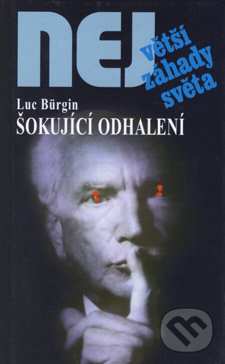 Kniha: Šokující odhalení (Luc Bürgin). Dialog, 2008 Kniha: Šokující odhalení (Luc Bürgin). Dialog, 2008
