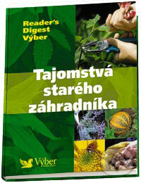 Kniha: Tajomstvá starého záhradníka (Reader´s Digest Výběr). Reader´s Digest Výběr, 2008 Kniha: Tajomstvá starého záhradníka (Reader´s Digest Výběr). Reader´s Digest Výběr, 2008