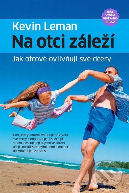 Kniha: Na otci záleží (Kevin Leman). Návrat domů, 2008 Kniha: Na otci záleží (Kevin Leman). Návrat domů, 2008