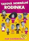 Kniha: Taková normální rodinka (Fan Vavřincová). XYZ, 2008 Kniha: Taková normální rodinka (Fan Vavřincová). XYZ, 2008