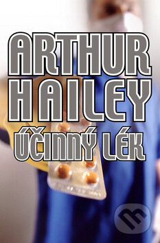 Kniha: Účinný lék (Arthur Hailey). Anagram, 2008 Kniha: Účinný lék (Arthur Hailey). Anagram, 2008