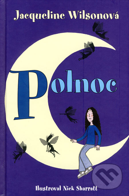 Kniha: Polnoc (Jacqueline Wilson). Slovart, 2008 Kniha: Polnoc (Jacqueline Wilson). Slovart, 2008