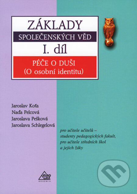Kniha: Základy společenských věd I (Jaroslav Koťa a kolektív). Eurolex Bohemia, 2004 Kniha: Základy společenských věd I (Jaroslav Koťa a kolektív). Eurolex Bohemia, 2004